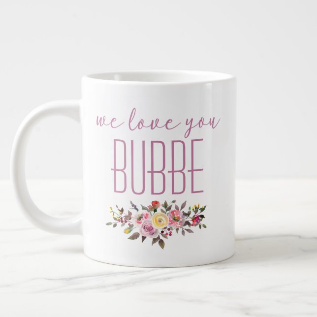 Grande Tasse Nous vous aimons Bubbe Floral Rose (Gauche)