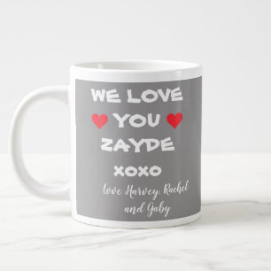 Grande Tasse Nous vous aimons Zayde Personnalisé Gris/Blanc + C