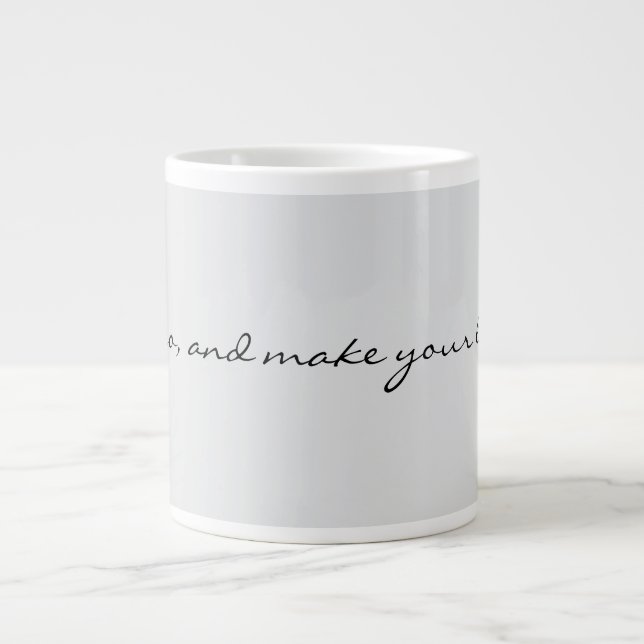 Grande Tasse Now Go and Make Your Legend Inspirational Motivati (Devant)