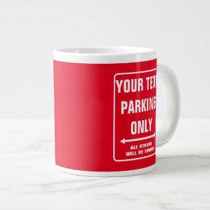 Grande Tasse PARKING SUR MESURE SIGNALER UNIQUEMENT L'humoristi