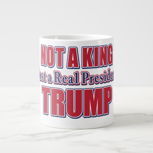 Grande Tasse Pas un roi, juste un vrai président (Devant)