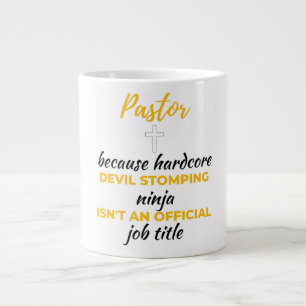 Grande Tasse Pasteur Because Hardcore Devil Stomping Ninja bl