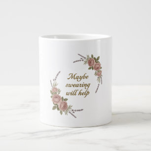 Grande Tasse Peut-être que jurer aidera