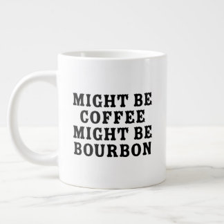 Grande Tasse Peut-Être Que Le Café Peut Être Bourbon