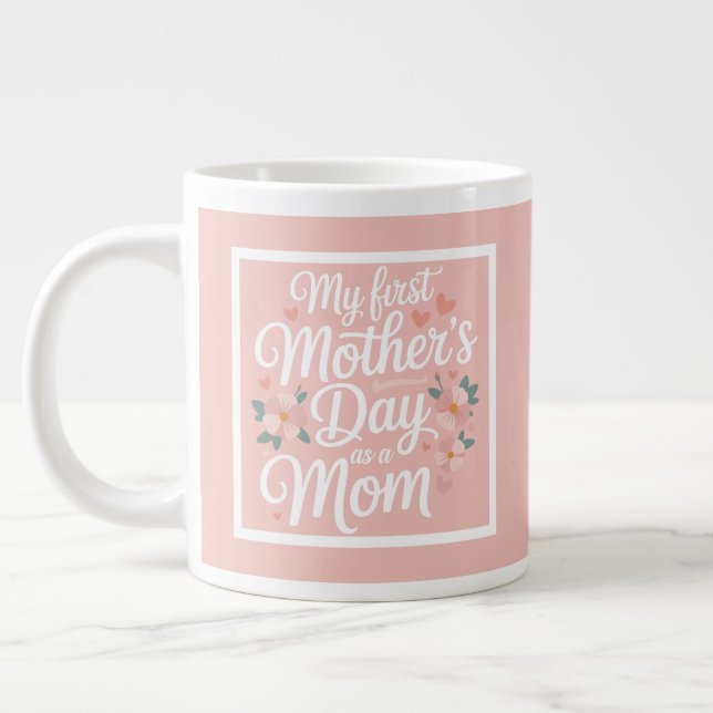 Grande Tasse Pink Floral First Mother's Day  (Gauche)
