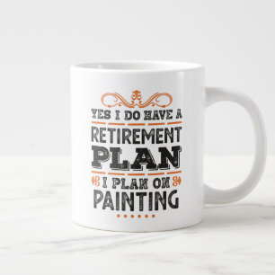 Grande Tasse Plan de retraite Peinture Cadeau Drôle
