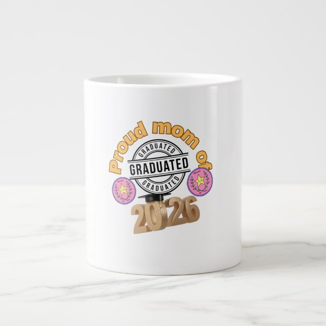 Grande Tasse Proud Mom of Graduate 2026 – Graduation Celebratio (Devant)