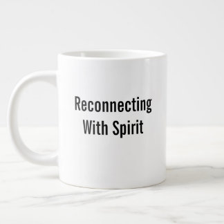 Grande Tasse Reconnecting With Spirit