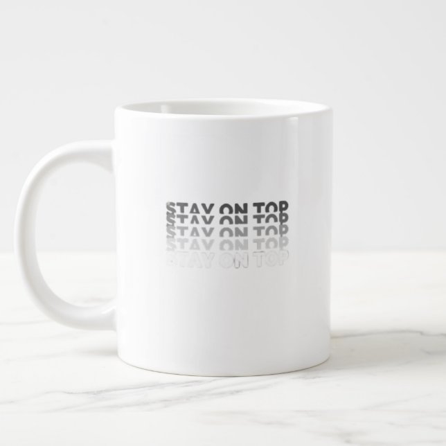 Grande Tasse Restez au sommet (Gauche)