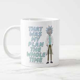 Grande Tasse RICK ET MORTY™  C'Était Mon Plan Tout Le Temps
