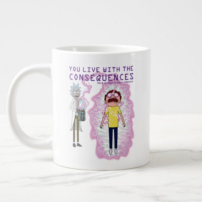 Grande Tasse RICK ET MORTY™| Vous Vivez Avec Les Conséquences (Gauche)