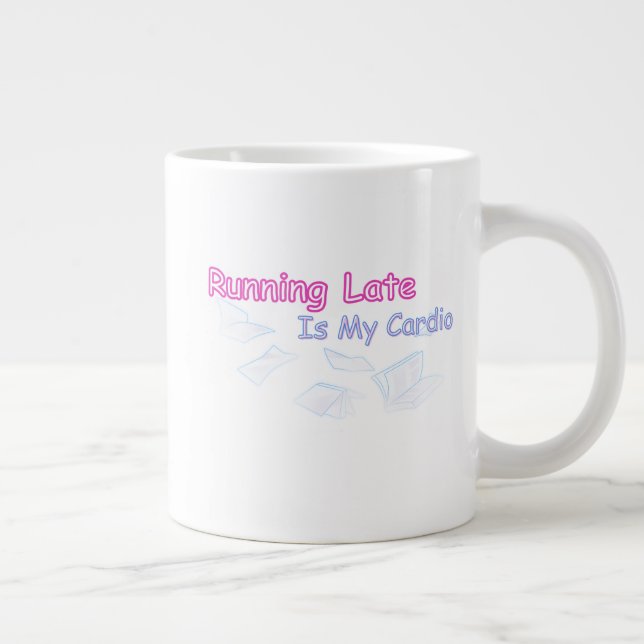 Grande Tasse Running Late Is My Cardio (Droite)