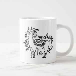 Grande Tasse Sauvez Le Drame Pour Votre Llama