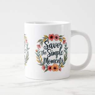 Grande Tasse Savourez les moments simples Citation florale Boho