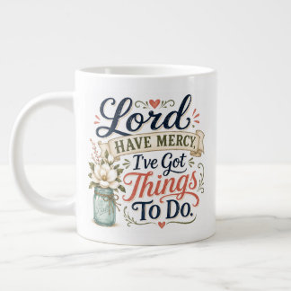 Grande Tasse Seigneur, ayez pitié,
