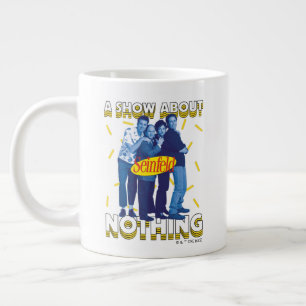 Grande Tasse Seinfeld A Show About Nothing