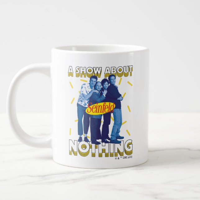 Grande Tasse Seinfeld | A Show About Nothing (Gauche)