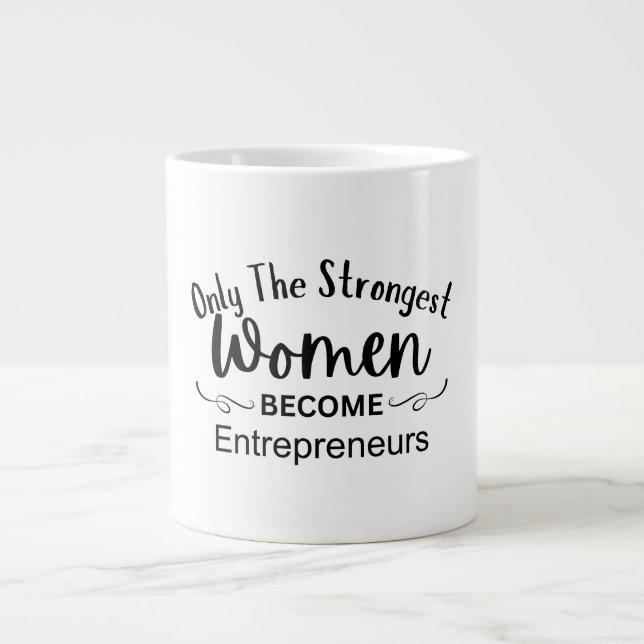 Grande Tasse Seules les femmes les plus fortes deviennent entre (Devant)
