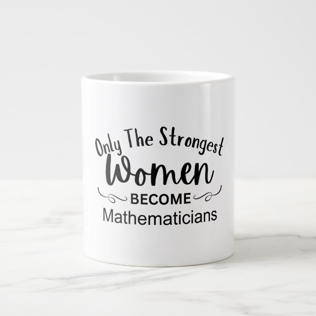 Grande Tasse Seules les femmes les plus fortes deviennent mathé (Devant)