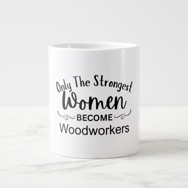 Grande Tasse Seules les femmes les plus fortes deviennent menui (Devant)