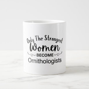 Grande Tasse Seules les femmes les plus fortes deviennent ornit