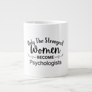 Grande Tasse Seules les femmes les plus fortes deviennent psych