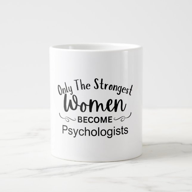 Grande Tasse Seules les femmes les plus fortes deviennent psych (Devant)