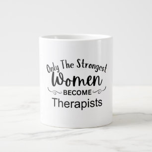 Grande Tasse Seules les femmes les plus fortes deviennent théra