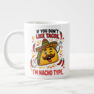 Grande Tasse Si vous n'aimez pas les tacos, je ne suis pas de t