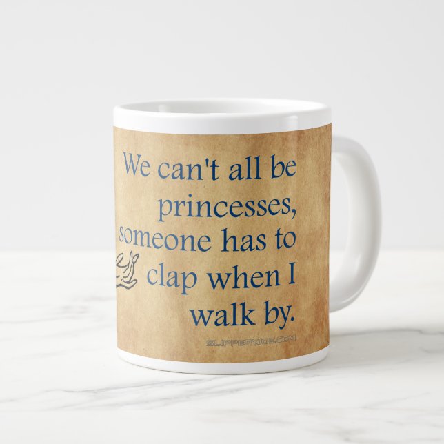 Grande Tasse SlipperyJoe's Princess clap marchant drôle les ann (Devant droit)