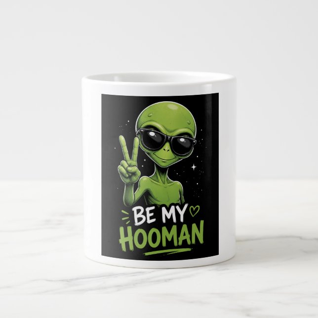 Grande Tasse Sois mon humain 👽 (Devant)