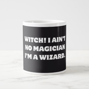 Grande Tasse Sorcière drôle Humour de magicien Je ne suis pas