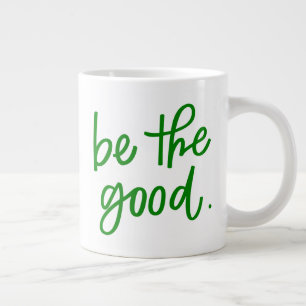 Grande Tasse Soyez le bon