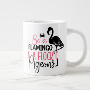 Grande Tasse Soyez Un Flamant Rose Dans Une Volée de Pigeons-27