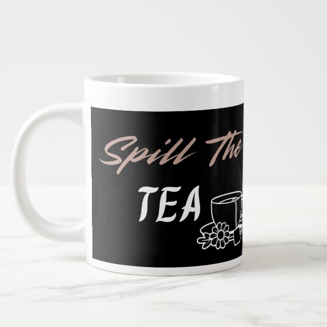 Grande Tasse Spill the Tea Cute Aesthetic Birthday Gift for Her (Gauche)