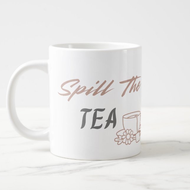 Grande Tasse Spill the Tea Cute Aesthetic Birthday Gift for Her (Gauche)