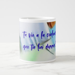Grande Tasse Ta vie a la couleur que tu lui donnes!