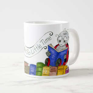 Grande Tasse Tant De Livres, Si Peu De Temps.