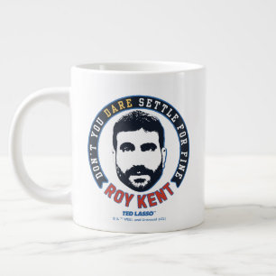 Grande Tasse Ted Lasso Roy Kent Vous n'osez pas régler