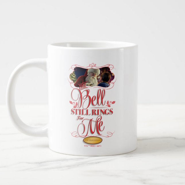 Grande Tasse The Polar Express | "The Bell Still Rings For Me" (Gauche)