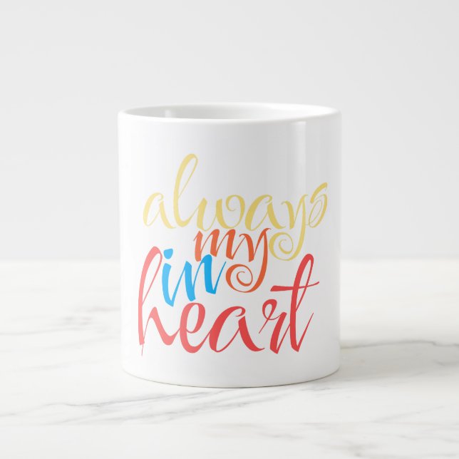 Grande Tasse Toujours dans mon cœur (Devant)