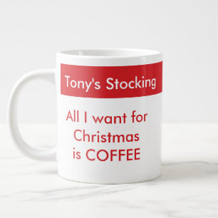 Grande Tasse Tout ce que je veux pour Noël est Modèle de café
