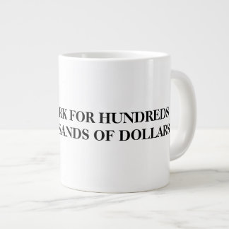 GRANDE TASSE TRAVAILLERA POUR DES CENTAINES DE MILLIERS DE DOLL