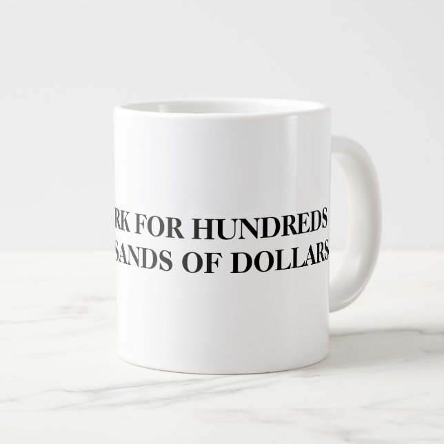 GRANDE TASSE TRAVAILLERA POUR DES CENTAINES DE MILLIERS DE DOLL (Devant droit)