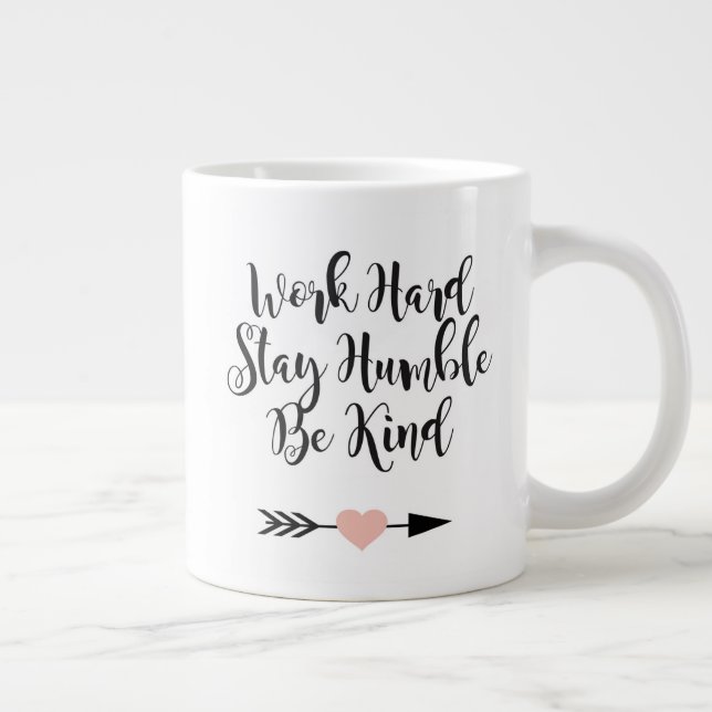 Grande Tasse Travaillez dur rester humble être une sorte de bou (Droite)