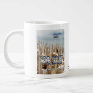 Grande Tasse "Trop riche pour la pluie"