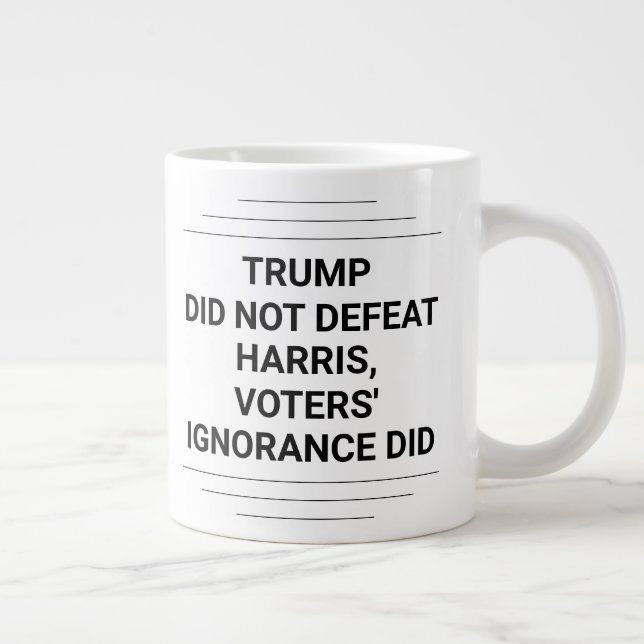 Grande Tasse Trump Did Not Defeat Harris (Droite)