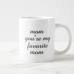 Grande Tasse Tu es ma maman préférée Cadeau de fête des mères C
