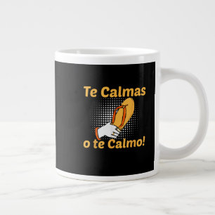 Grande Tasse Tu te calmes ou je me calme Mère espagnole mexicai