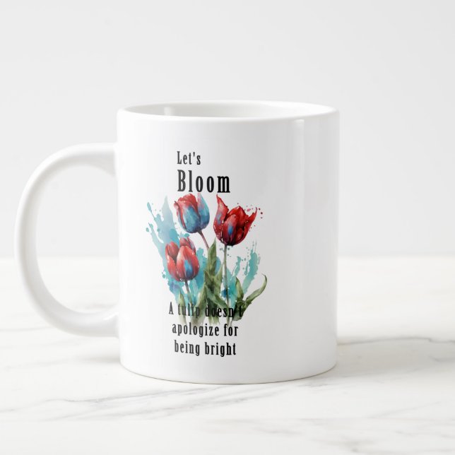 Grande Tasse tulipe "Let's Bloom", citations inspirantes (Gauche)